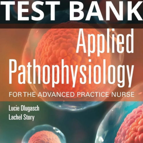 applied pathophysiology for the advanced practice nurse test bank