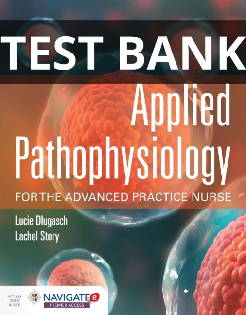 applied pathophysiology for the advanced practice nurse test bank