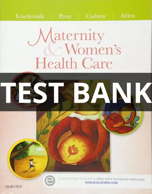 Maternity and Women’s Health Care test bank