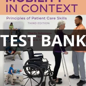 Mobility in Context Principles of Patient Care Skills test bank