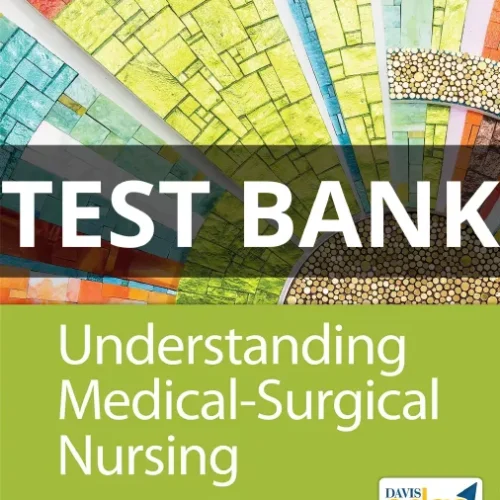 test bank understanding medical surgical nursing