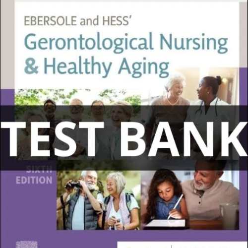 gerontological nursing and healthy aging test bank