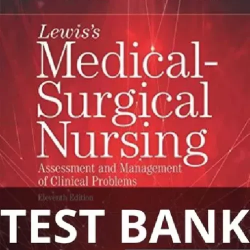 lewis's medical-surgical nursing 11th edition test bank