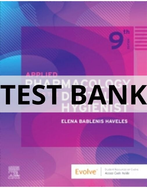 applied pharmacology for the dental hygienist test bank​