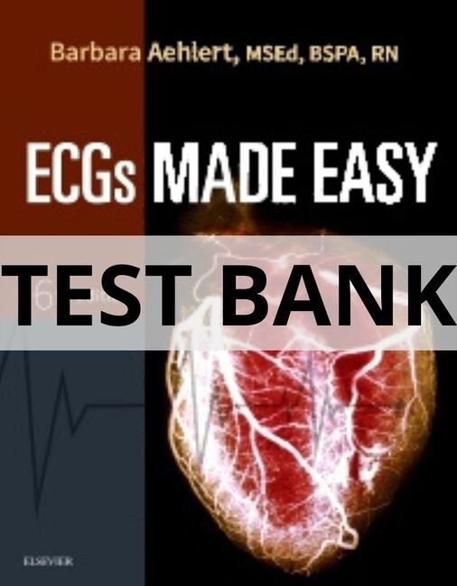 Test Bank For ECGs Made Easy 6th Edition Barbara Aehlert ecg made easy test bank