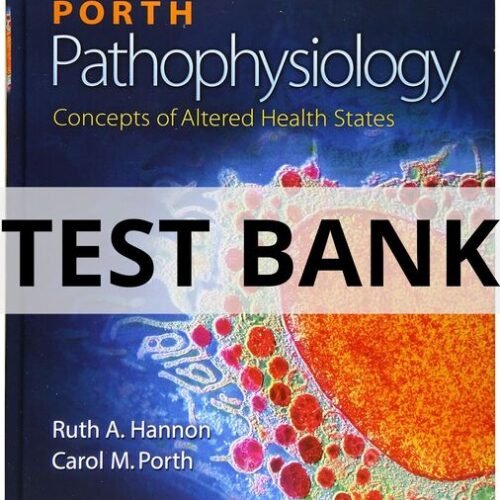 porth's pathophysiology concepts of altered health states test bank​
