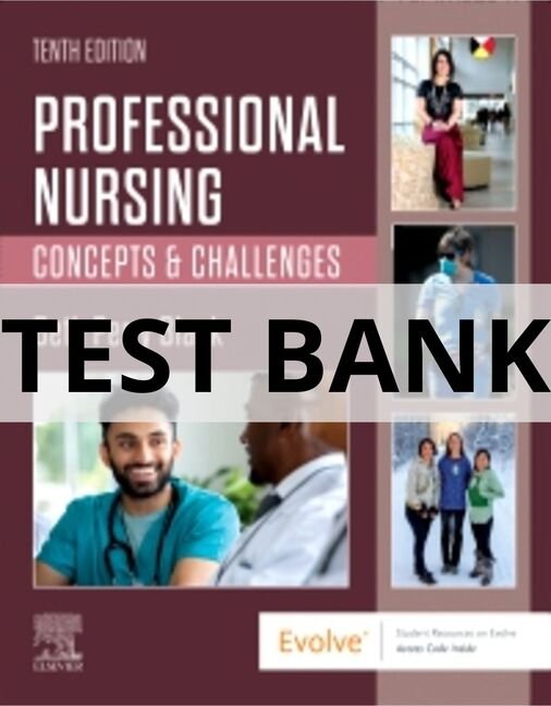 Test Bank For Professional Nursing, 10th Edition by Beth Black professional nursing test bank