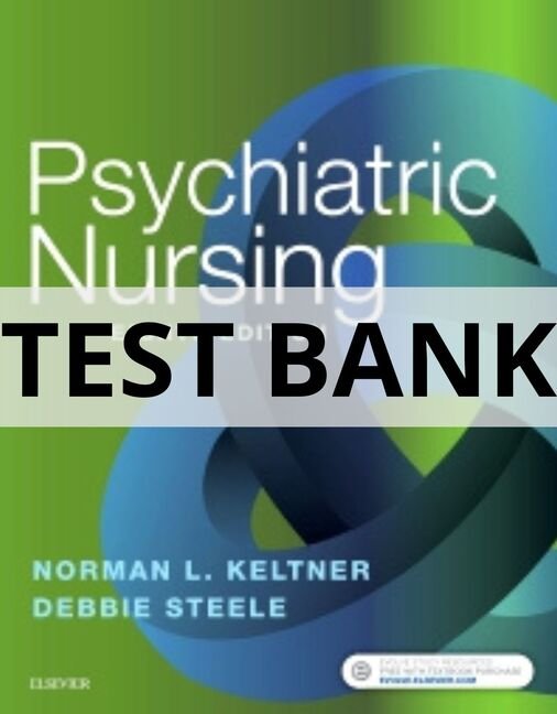 psychiatric nursing keltner test bank​