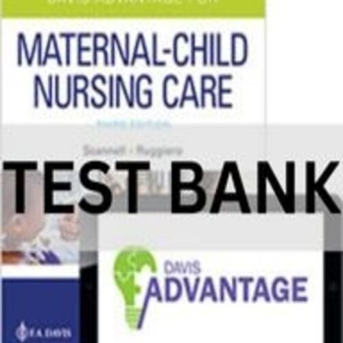 davis advantage for maternal-child nursing care test bank​