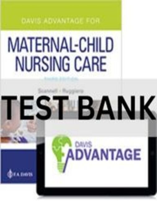 davis advantage for maternal-child nursing care test bank​