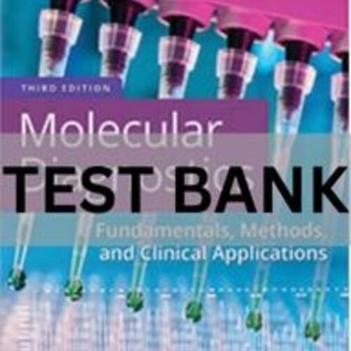 molecular diagnostics fundamentals methods and clinical applications test bank​