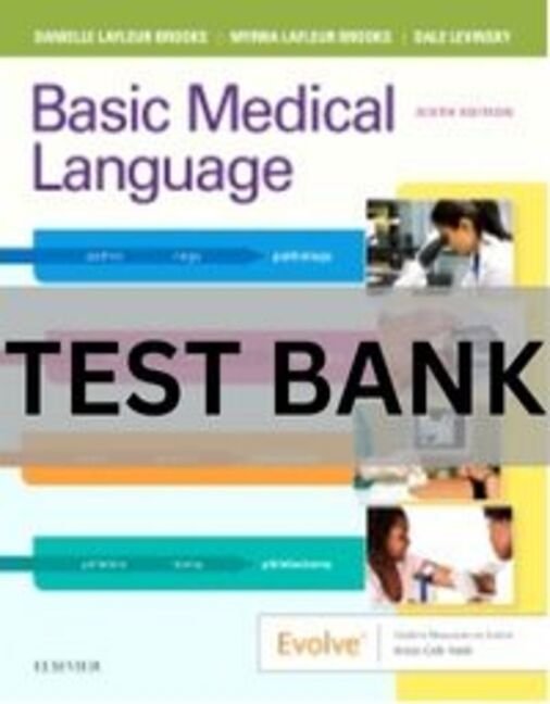 basic medical language sixth edition elsevier test bank questions​