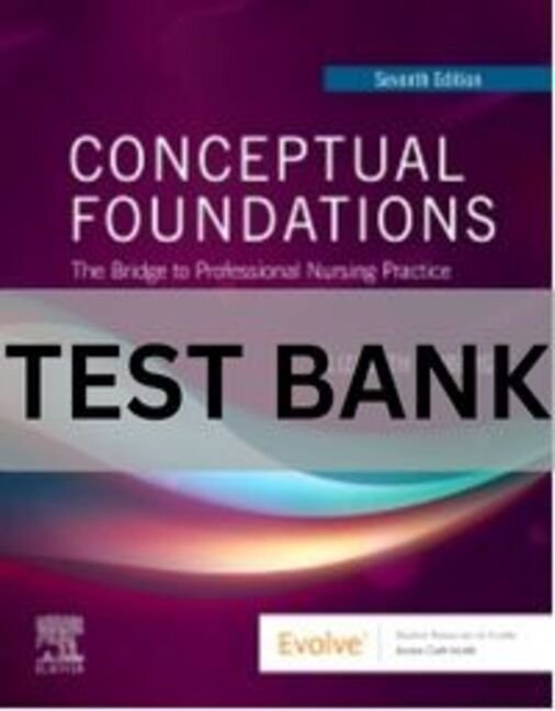 Test Bank For Conceptual Foundations 7th Edition by Elizabeth E. Friberg