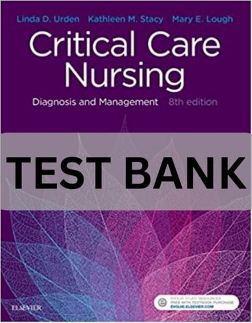 critical care nursing diagnosis and management 8th edition test bank​