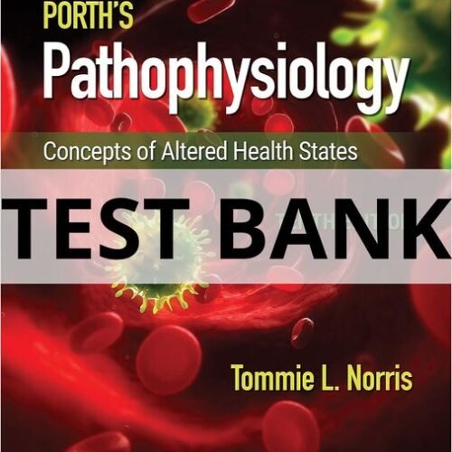 porth's pathophysiology concepts of altered health states test bank​