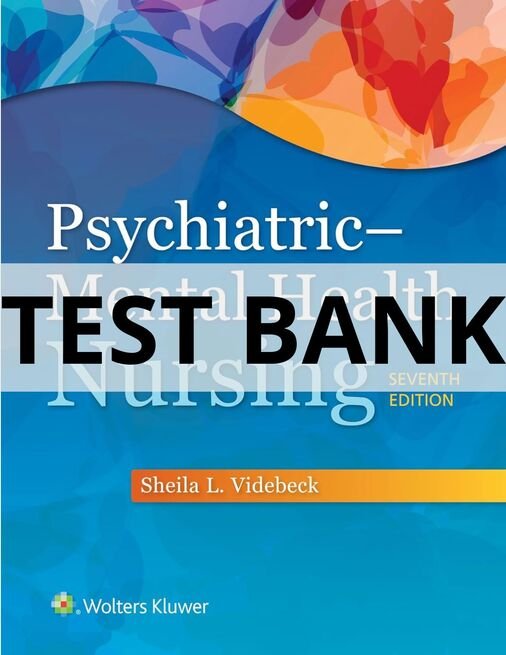 psychiatric mental health nursing videbeck test bank​