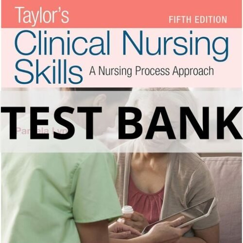 taylor's clinical nursing skills test bank