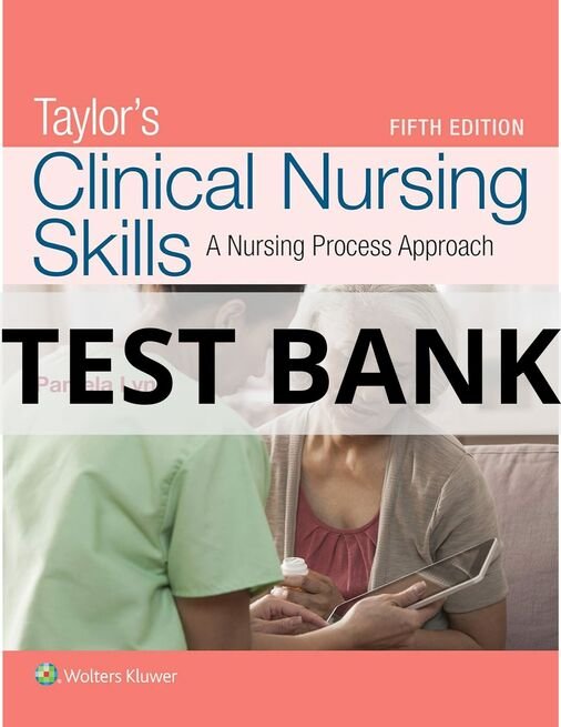 taylor's clinical nursing skills test bank